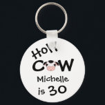 Porte-clés Personnalisé Funny Holy Cow 30th Birthday Humour<br><div class="desc">Personalisé Humour Holy Cow Quelqu'un est Porte - clé d'anniversaire de 30 en noir et blanc. Quelques graphiques de Trina Clark à DigiScrapKits.com. ~</div>