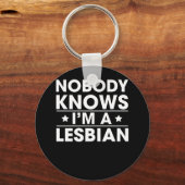 Porte-clés Personne ne sait que je suis lesbienne (Recto)