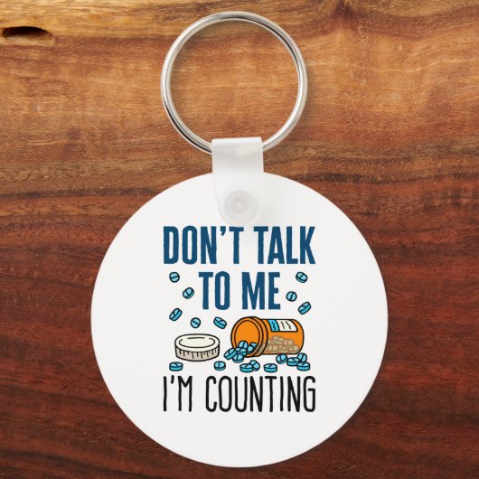 Porte-clés Pharmacy Tech Dont Talk To Me Im Counting  (Recto)