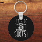 Porte-clés Photography Let's Do Shots Funny Camera Photograph (Recto)
