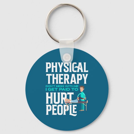 Porte-clés Physical Therast Physical Therapy Funny Physical T (Recto)