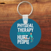 Porte-clés Physical Therast Physical Therapy Funny Physical T (Recto)