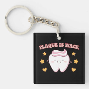 Porte-clés Plaque super est Wack Dental Hygienist