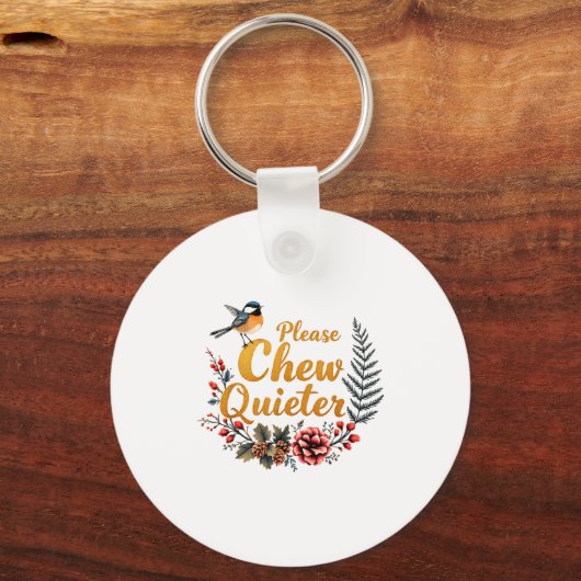 Porte-clés Please Chew Quieter  (Recto)