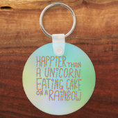 Porte-clés Plus Heureux Qu'Une Unicorne Qui Mange Du Gâteau S (Recto)