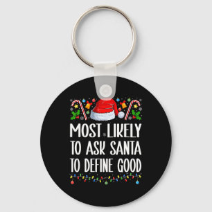 Porte-clés Plus susceptible de demander au Père Noël de défin