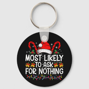 Porte-clés Plus susceptible de demander rien pour Noël