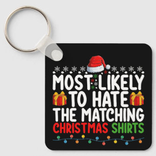 Porte-clés Plus susceptible de détester les chemises de Noël