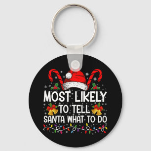Porte-clés Plus susceptible de dire à Santa ce qu'il doit fai