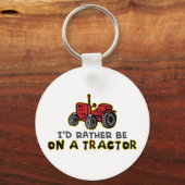 Porte-clés Plutôt Être Sur Un Tracteur (Recto)