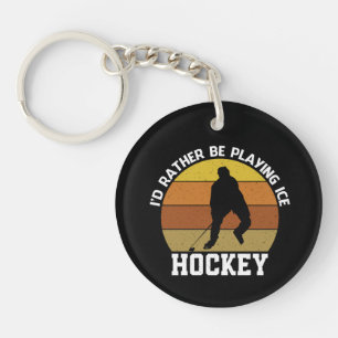 Porte-clés Plutôt Jouer Hockey Sur Glace
