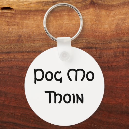 Porte-clés Pog Mo Thoin (Recto)