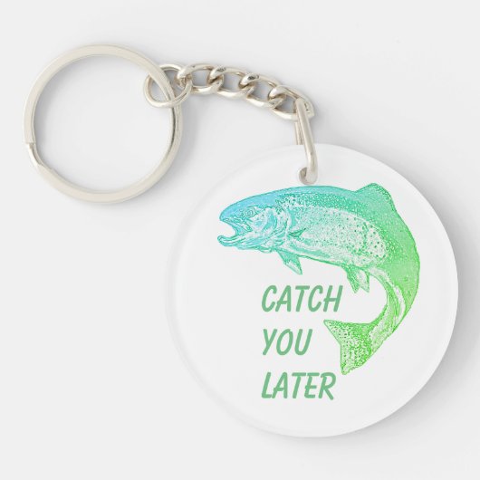 Porte-clés Poisson Vous attraper Plus Tard Citation Pêcheur P (Devant)