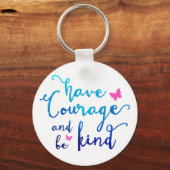 Porte-clés Porte - clé Courage & Kindness (Recto)