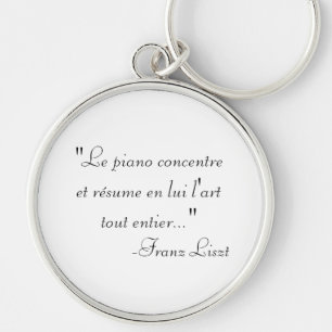 Porte-clés Porte - clé de citation de Franz Liszt