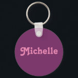 Porte-clés Porte - clé Michelle<br><div class="desc">Porte - clé Michelle</div>