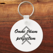 Porte-clés Porte - clé "Omne trium perfectum" (Recto)