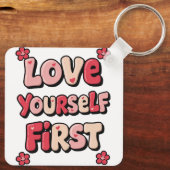 Porte-clés Positive Self Love "Love Yourself First" (Verso)