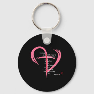 Porte-clés Pour Dieu Si Aimé Le Monde Valentines Chrétiennes
