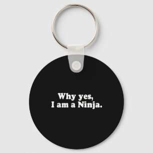 Porte-clés POURQUOI, JE SUIS UN NINJA. T-shirts