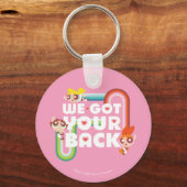 Porte-clés Powerpuff Girls : Nous Avons Ton Dos (Recto)