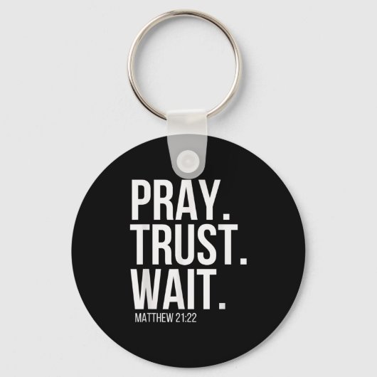 Porte-clés Pray. Trust. Wait. Christian Religious Verse Matth (Recto)