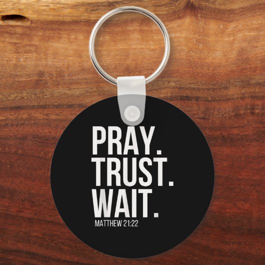 Porte-clés Pray. Trust. Wait. Christian Religious Verse Matth (Recto)
