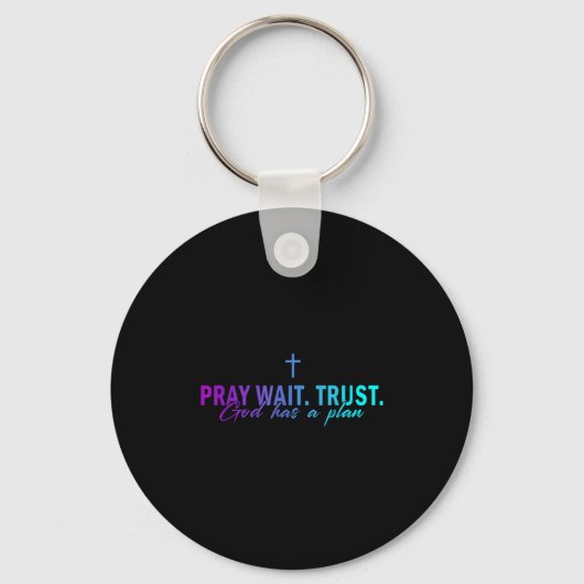 Porte-clés Pray Wait Trust God Has A Plan Gradient Cross (Recto)