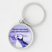 Porte-clés Prendre Trop De Choses A Des Conséquences (Devant)