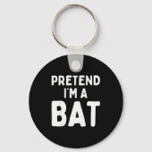 Porte-clés Pretend I'm A Bat Funny Lazy Easy Halloween Costum (Recto)
