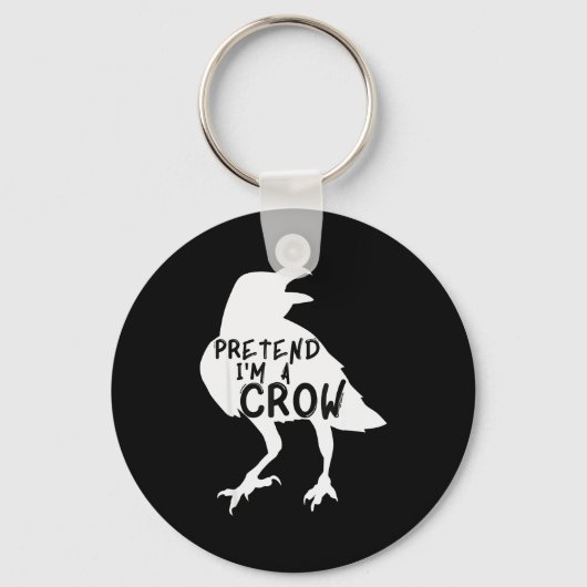 Porte-clés Pretend I'm A Crow Funny Lazy Halloween Costume (Recto)