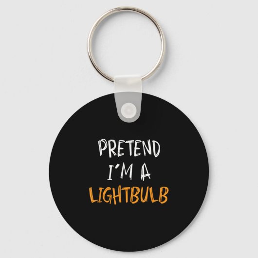 Porte-clés Pretend I'm A Lightbulb Funny Lazy Halloween Costu (Recto)