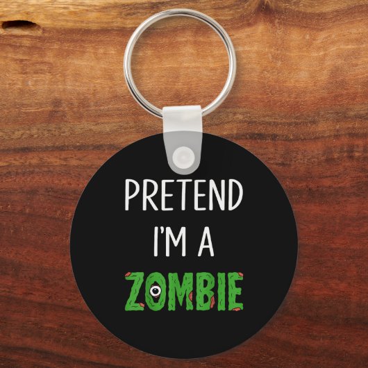 Porte-clés Pretend I'm A Zombie Lazy Funny Zombie Halloween C (Recto)