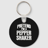 Porte-clés Pretend I'm Pepper Shaker Funny Matching Halloween (Recto)