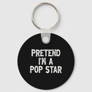 Porte-clés Prétendre que je suis une pop star Funny Lazy Easy