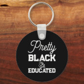 Porte-clés Pretty Black & Educated (Recto)
