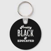 Porte-clés Pretty Black & Educated (Recto)