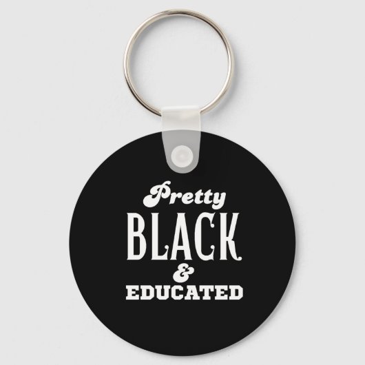 Porte-clés Pretty Black & Educated (Recto)