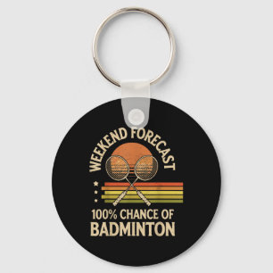 Porte-clés Prévisions de week-end 100% de chances de badminto