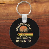 Porte-clés Prévisions de week-end 100% de chances de badminto (Recto)