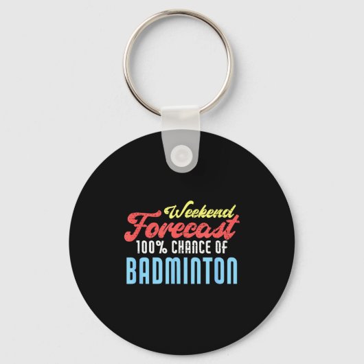 Porte-clés Prévisions de week-end Badminton Blagueur de badmi (Recto)