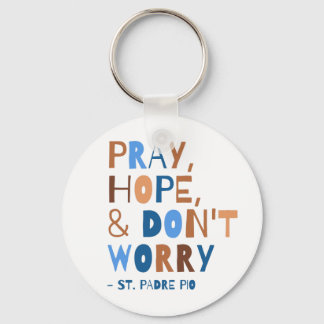 Porte-clés Priez l'espoir ne vous inquiétez pas Padre Pio Sai
