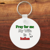 Porte-clés Priez pour moi ma femme est italienne (Recto)