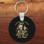 Porte-clés Probably Just Gonna Jingle Some Of The Way I'm Tir (Recto)