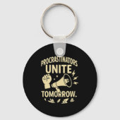 Porte-clés Procrastinators Unite Tomorrow Funny Lazy Gift Tee (Recto)