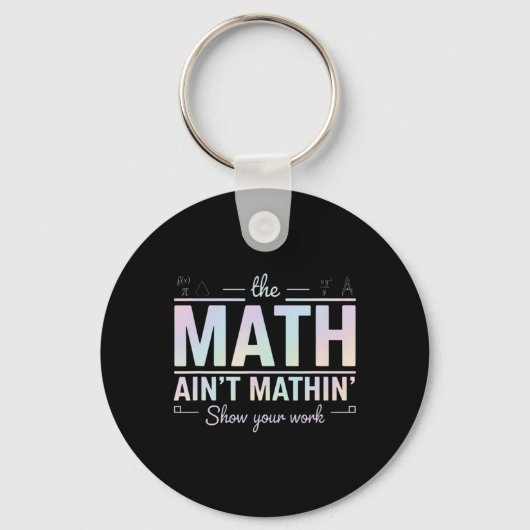 Porte-clés Prof de maths ça colle pas, Montre ton travail drô (Recto)