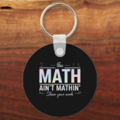 Porte-clés Prof de maths ça colle pas, Montre ton travail drô (Recto)