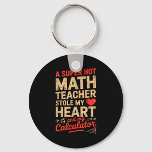 Porte-clés Prof de maths super chaud a volé ma calculatrice V
