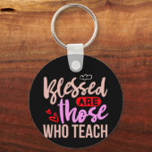 Porte-clés Professeur Cadeaux | Bénis Sont Ceux Qui Enseignen (Recto)