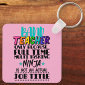 Porte-clés Professeur De Bande Seulement Parce Que Multi-Tâch (Verso)